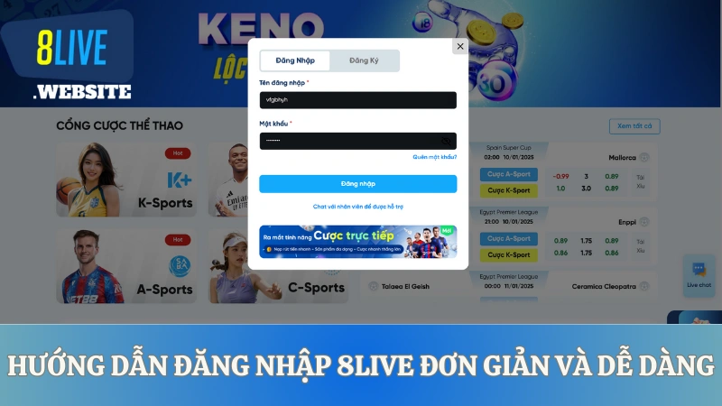 Hướng dẫn đăng nhập 8LIVE đơn giản và dễ dàng