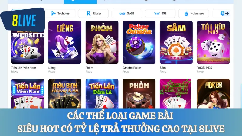 Các thể loại game bài siêu hot có tỷ lệ trả thưởng cao tại 8LIVE