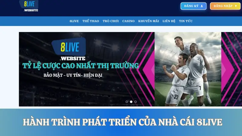 Hành trình phát triển của nhà cái 8LIVE