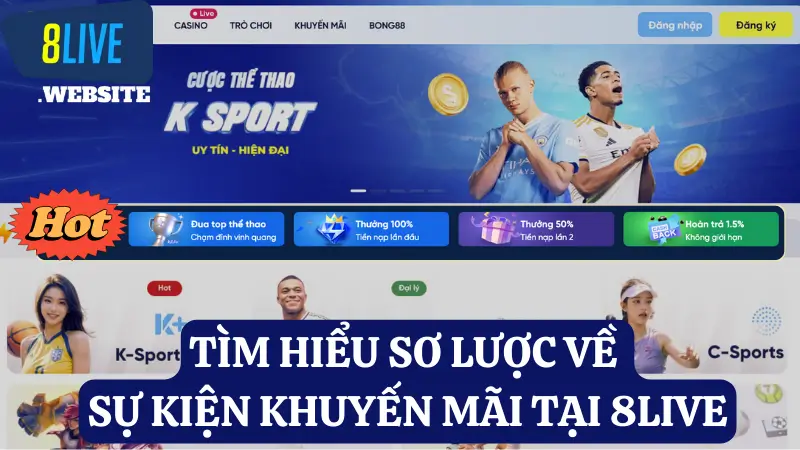 Tìm hiểu sơ lược về sự kiện khuyến mãi tại 8live