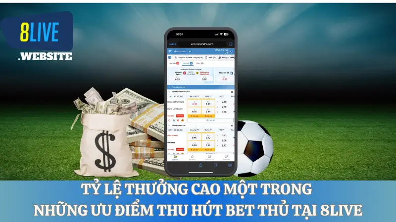 Tỷ lệ thưởng cao một trong các ưu điểm thu hút bet thủ tại 8LIVE